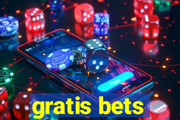 gratis bets